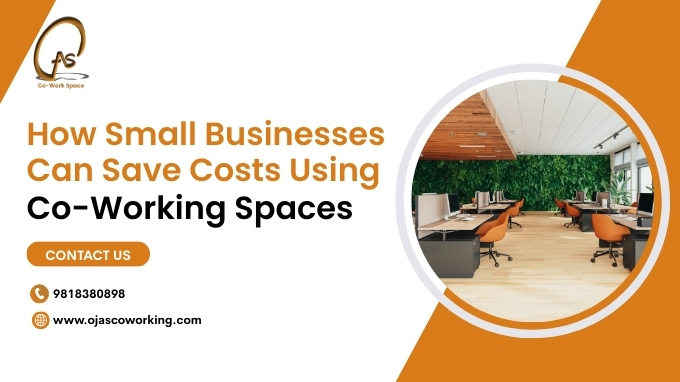 How Small Businesses Can Save Costs Using Co-Working Spaces